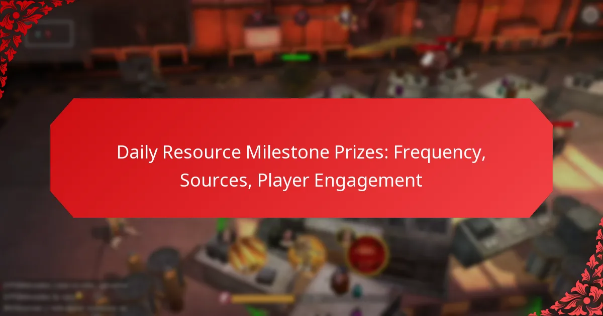 Daily Resource Milestone Prizes: Frequency, Sources, Player Engagement