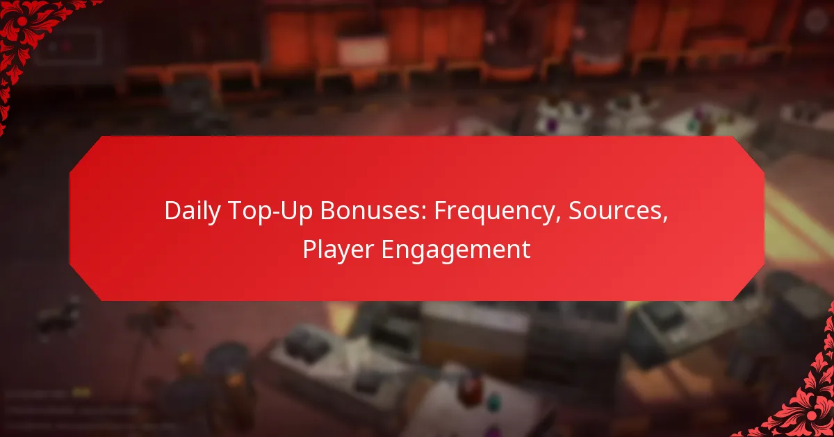 Daily Top-Up Bonuses: Frequency, Sources, Player Engagement