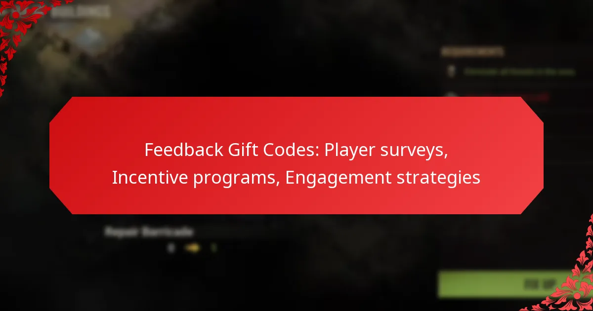 Feedback Gift Codes: Player surveys, Incentive programs, Engagement strategies