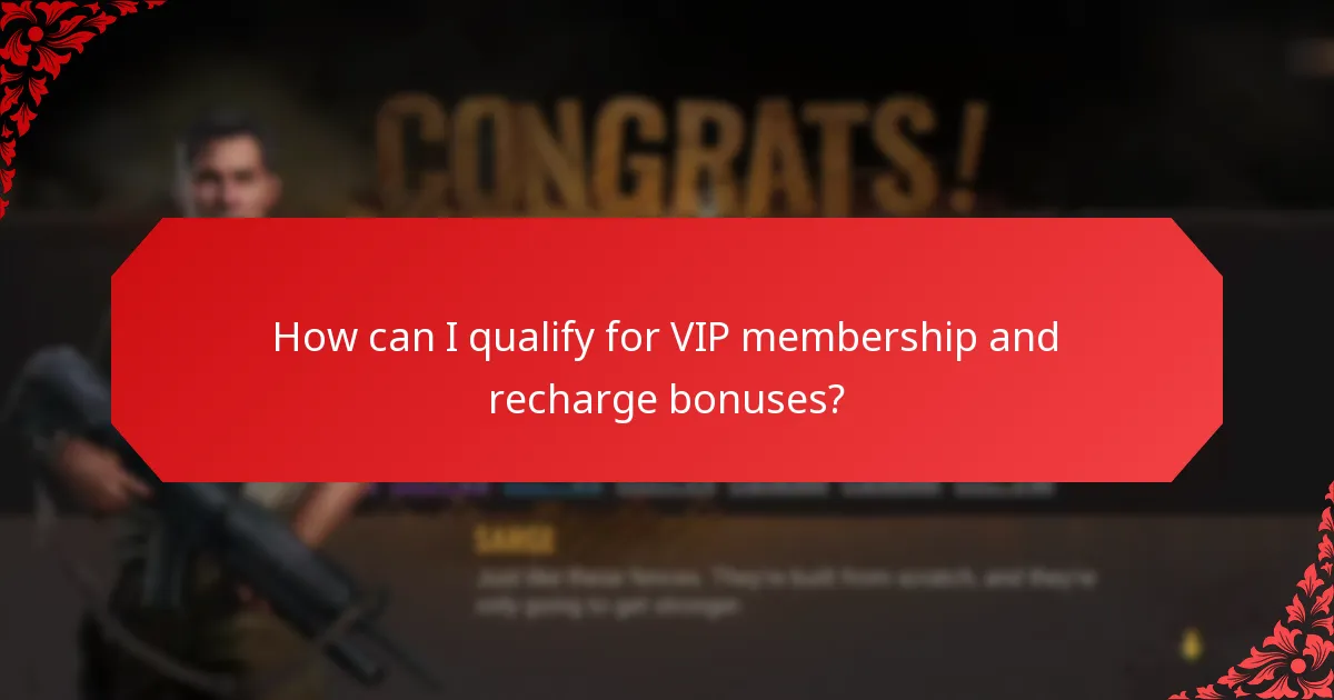 How can I qualify for VIP membership and recharge bonuses?