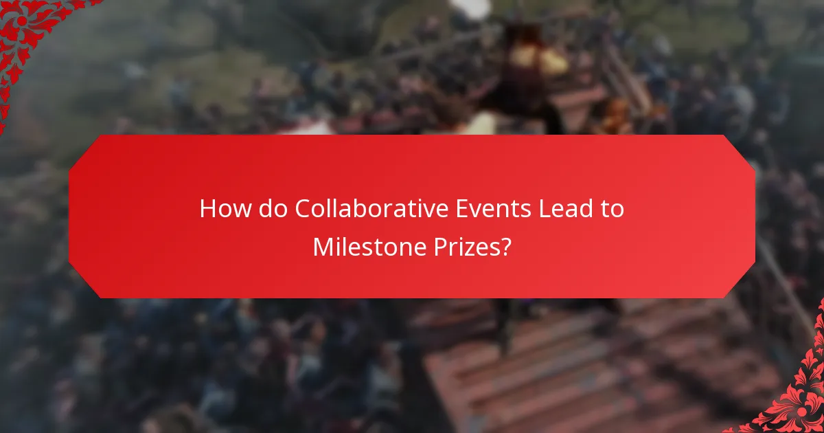 How do Collaborative Events Lead to Milestone Prizes?