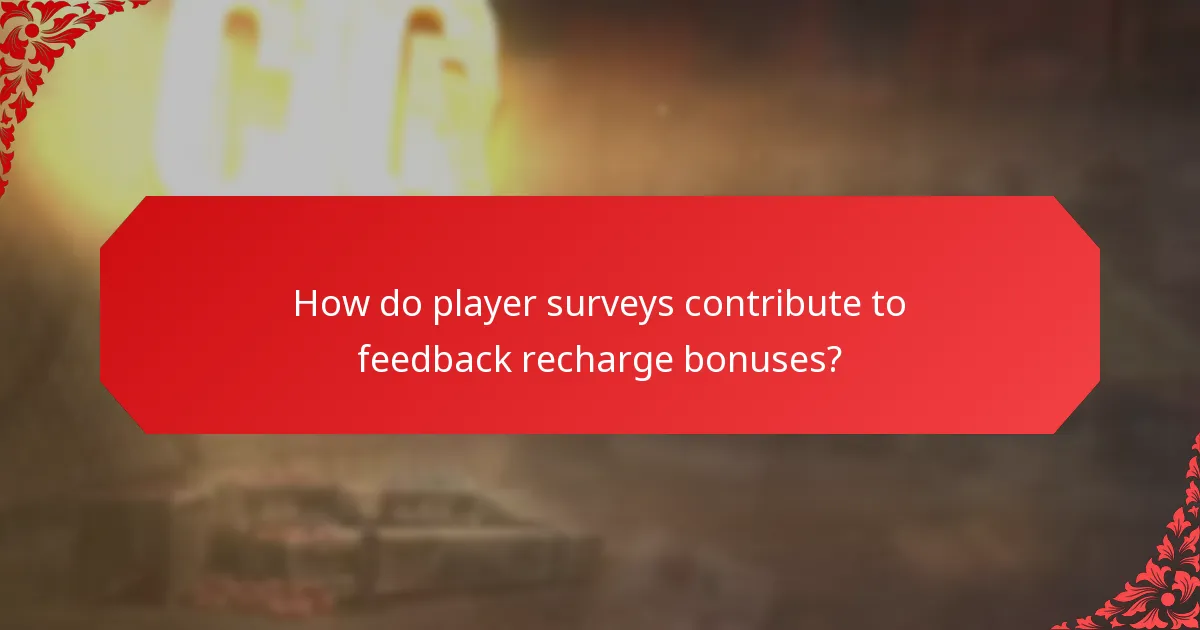 How do player surveys contribute to feedback recharge bonuses?