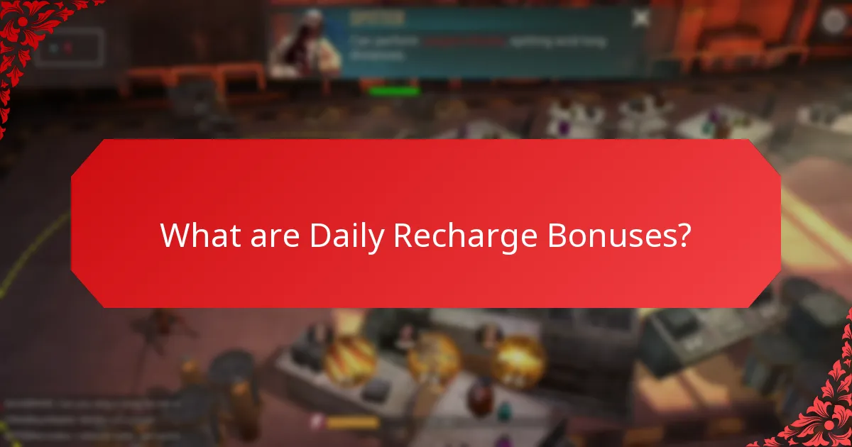 What are the participation requirements for Daily Recharge Bonuses?