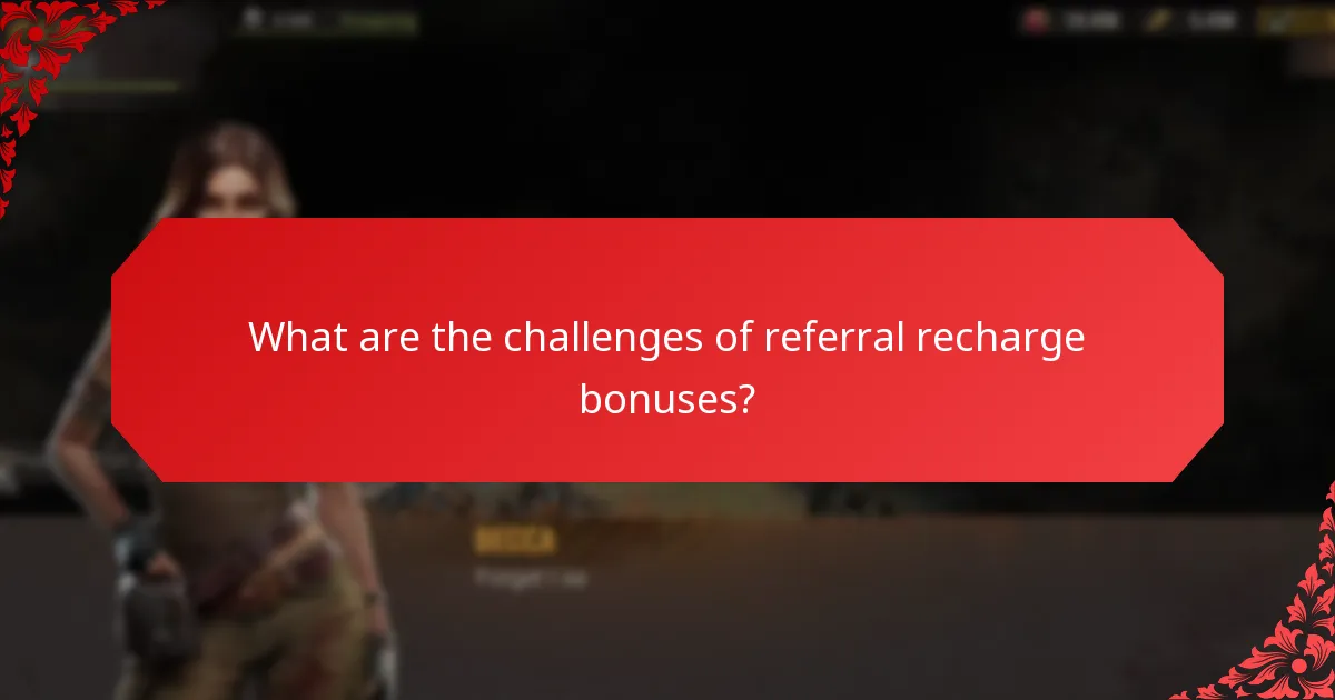 When should I utilize referral recharge bonuses?