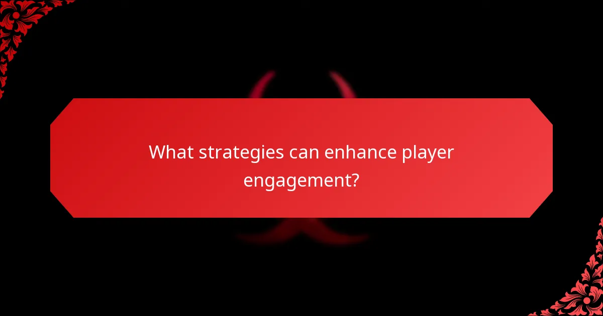 What strategies can enhance player engagement?